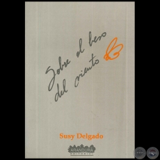 SOBRE EL BESO DEL VIENTO - Autora:  SUSY DELGADO - Ao 2006